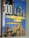 100 plus belles cathédrales du monde
