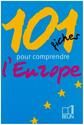 101 fiches pour comprendre l'Europe