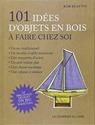 101 idées d'objets en bois à faire chez soi