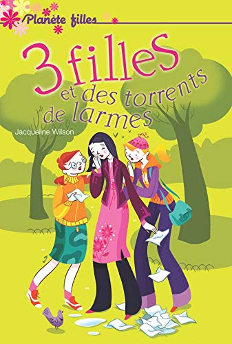 3 Filles et des torrents de larmes