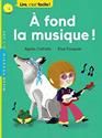 A fond la musique !