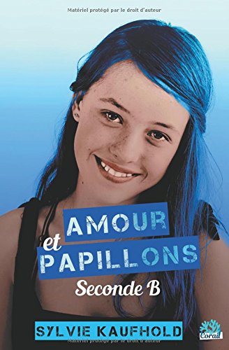 Amour et papillons tome 1 : seconde b