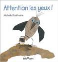 Attention les yeux !
