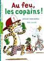 Au feu, les copains !