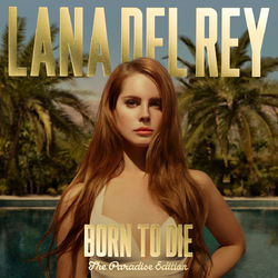 Born to die the paradise edition