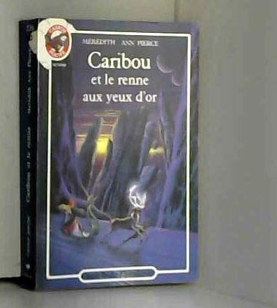 Caribou et le renne aux yeux d'or