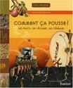 Comment ça pousse ?