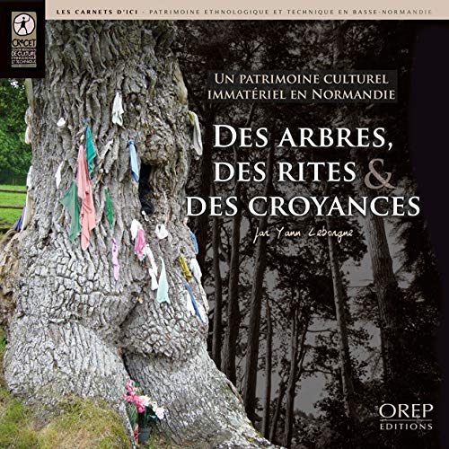 Des arbres, des rites & des croyances