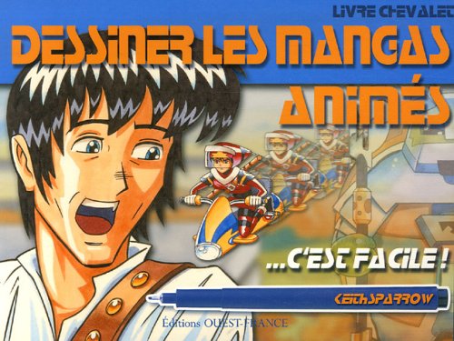 Dessiner les mangas animés, c'est facile !