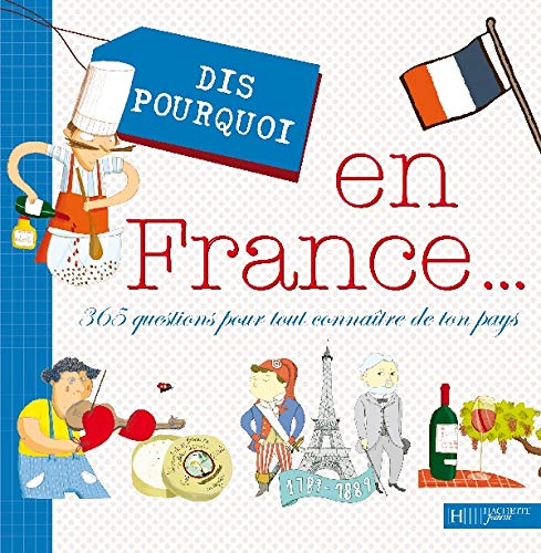 Dis pourquoi en France...