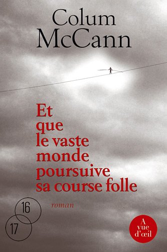Et que le vaste monde poursuive sa course folle