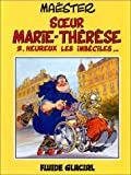 Heureux les imbéciles...