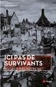 Ici pas de survivants