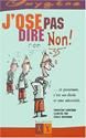 J'ose pas dire non ! ... et pourtant c'est un droit et une necessite