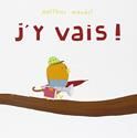 J'y vais !