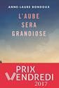 L'Aube sera grandiose
