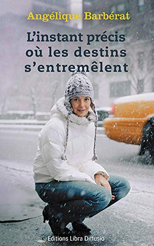 L'Instant précis où les destins s'entremêlent