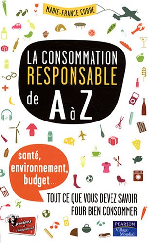 La Consommation responsable de A à Z