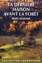 La Dernière maison avant la forêt