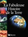 La Fabuleuse histoire de la terre