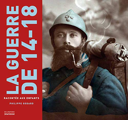 La Guerre de 14-18 racontée aux enfants