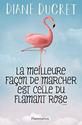 La Meilleure façon de marcher est celle du flamant rose