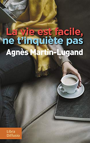 La Vie est facile, ne t'inquiète pas
