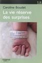 La Vie réserve des surprises