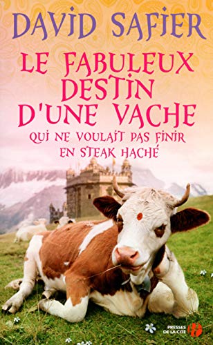 Le Fabuleux destin d'une vache qui ne voulait pas finir en steak haché