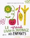 Le Grand livre de jardinage des enfants