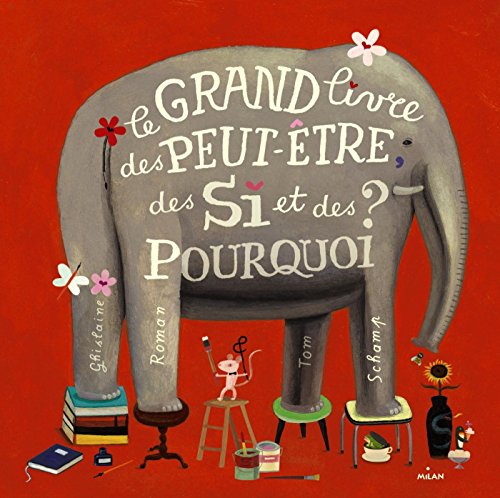 Le Grand livre des peut-œtre, des si et des pourquoi