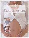 Le Guide de l'accouchement