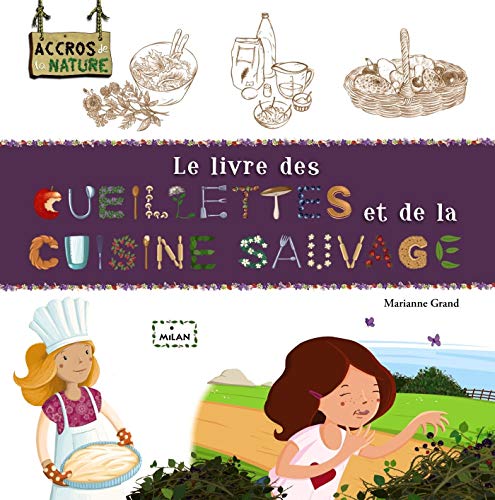 Le Livre des cueillettes et de la cuisine sauvage