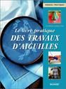 Le Livre pratique des travaux d'aiguille