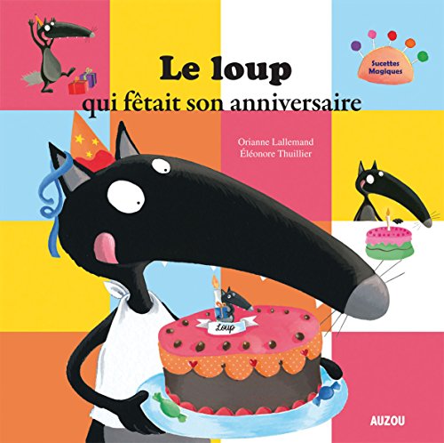 Le Loup qui fetait son anniversaire
