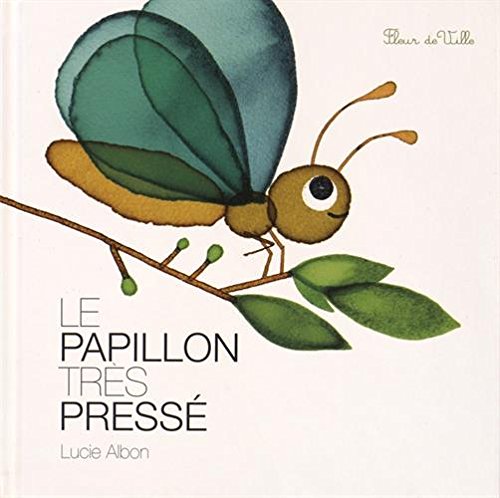 Le Papillon très pressé