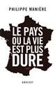 Le Pays où la vie est plus dure