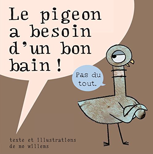 Le Pigeon a besoin d'un bon bain !
