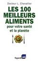 Les 100 meilleurs aliments pour votre santé et la planète