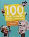 Les 100 personnages qui ont fait l'histoire