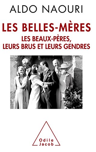 Les Belles-mères , les beaux-pères , leurs brus et leurs gendres