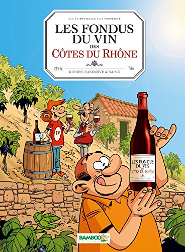 Les Fondus du vin des cotes du rhone
