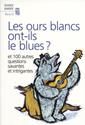 Les Ours blancs ont-ils le blues ?