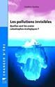 Les Pollutions invisibles