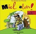 Miel alors !
