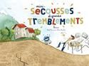 Mini-secousses et grands tremblements