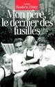 Mon Père, le dernier des fusillés