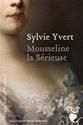 Mousseline la sérieuse