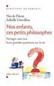 Nos enfants, ces petits philosophes