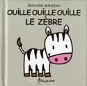 Ouille ouille ouille le zèbre